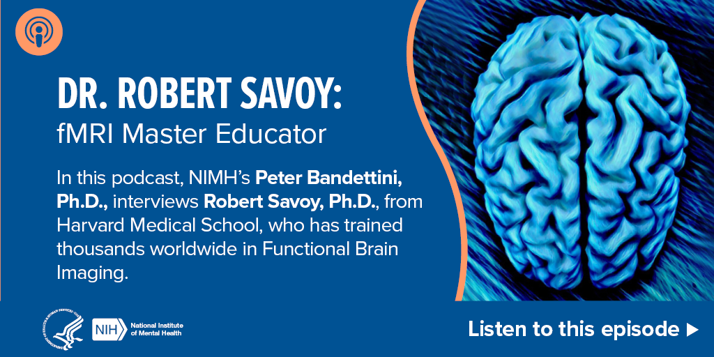NIMH IRP podcast with Dr. Robert Savoy: fMRI Master Educator
