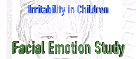 Irritability in Children - Facial Emotion Study