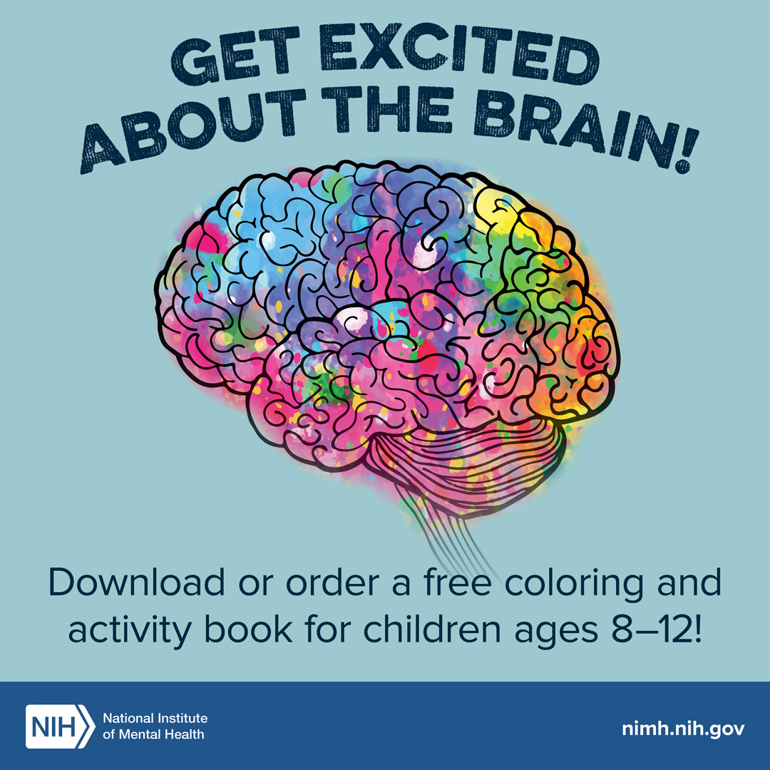 GET EXCITED ABOUT THE BRAIN! Download or order a free coloring and activity book for children ages 8-12! NIH logo. National Institute of Mental Health. nimh.nih.gov.