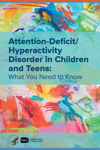 Nimh Attention Deficit Hyperactivity Disorder In Children And Teens What You Need To Know