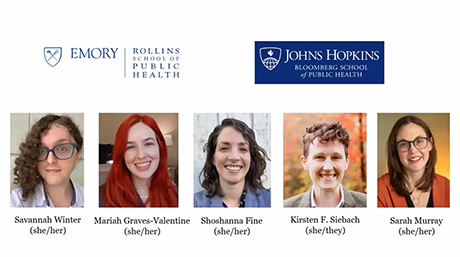 The five individuals presenters, each with their names and pronouns listed below their photos. Above the images, the logos for Emory University's Rollins School of Public Health and Johns Hopkins Bloomberg School of Public Health are displayed.